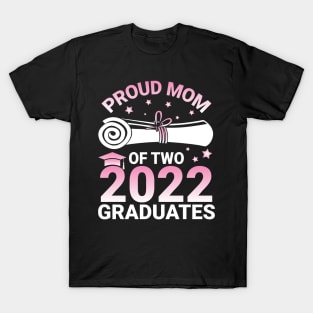 Proud Mom Of Two 2022 Graduates Seniors Class Of School Day T-Shirt